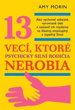 13 vec&iacute;, ktor&eacute; psychicky siln&iacute; rodičia nerobia - edual.sk